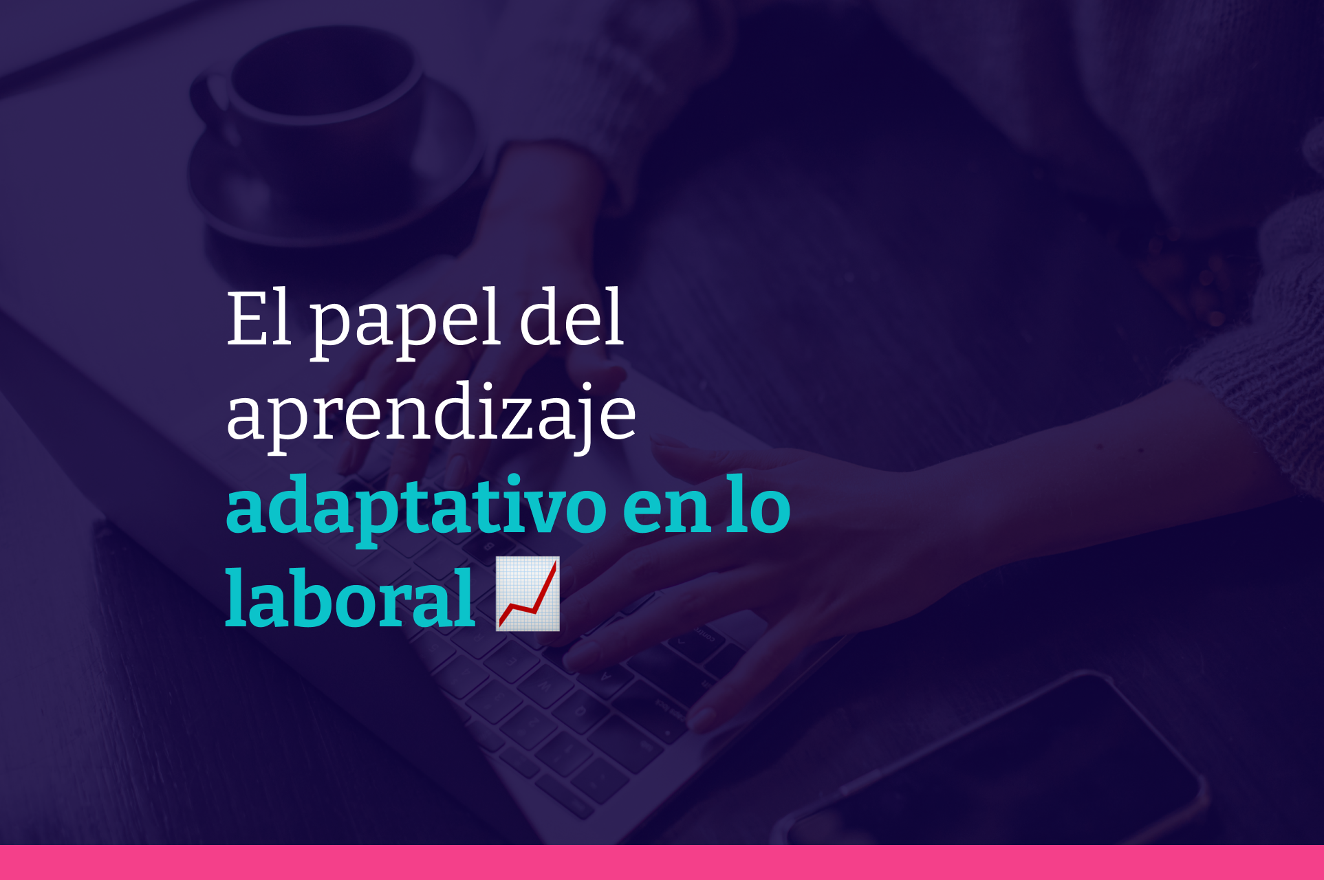 Personalizaci N Y Eficacia El Papel Del Aprendizaje Adaptativo En El Mbito Laboral